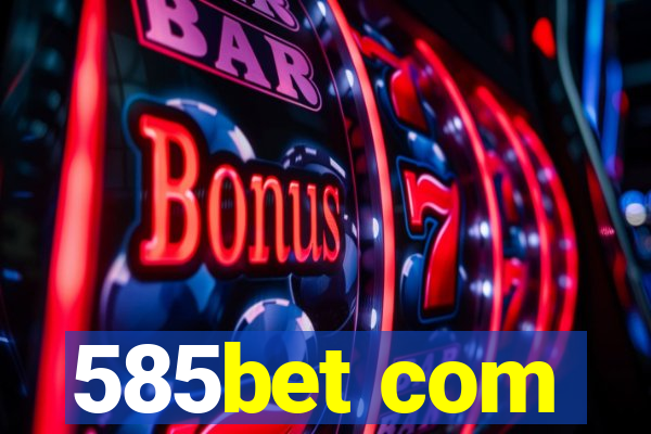 585bet com